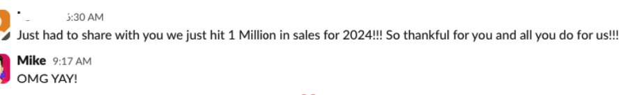Client message: hit a seven-figure sales year